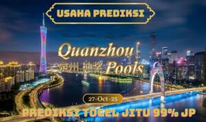 Prediksi Togel Quanzhou Pools 27 October 25